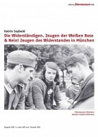 Die Widerständigen. Zeugen der Weißen Rose & Nein! Zeugen des Widerstandes in München (DVD) 