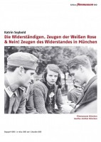 Die Widerständigen. Zeugen der Weißen Rose & Nein! Zeugen des Widerstandes in München (DVD)