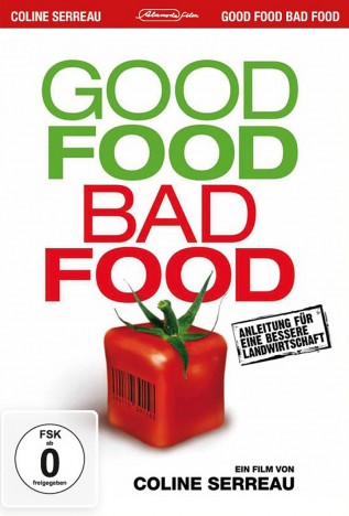 Good Food, Bad Food - Anleitung für eine bessere Landwirtschaft (DVD)